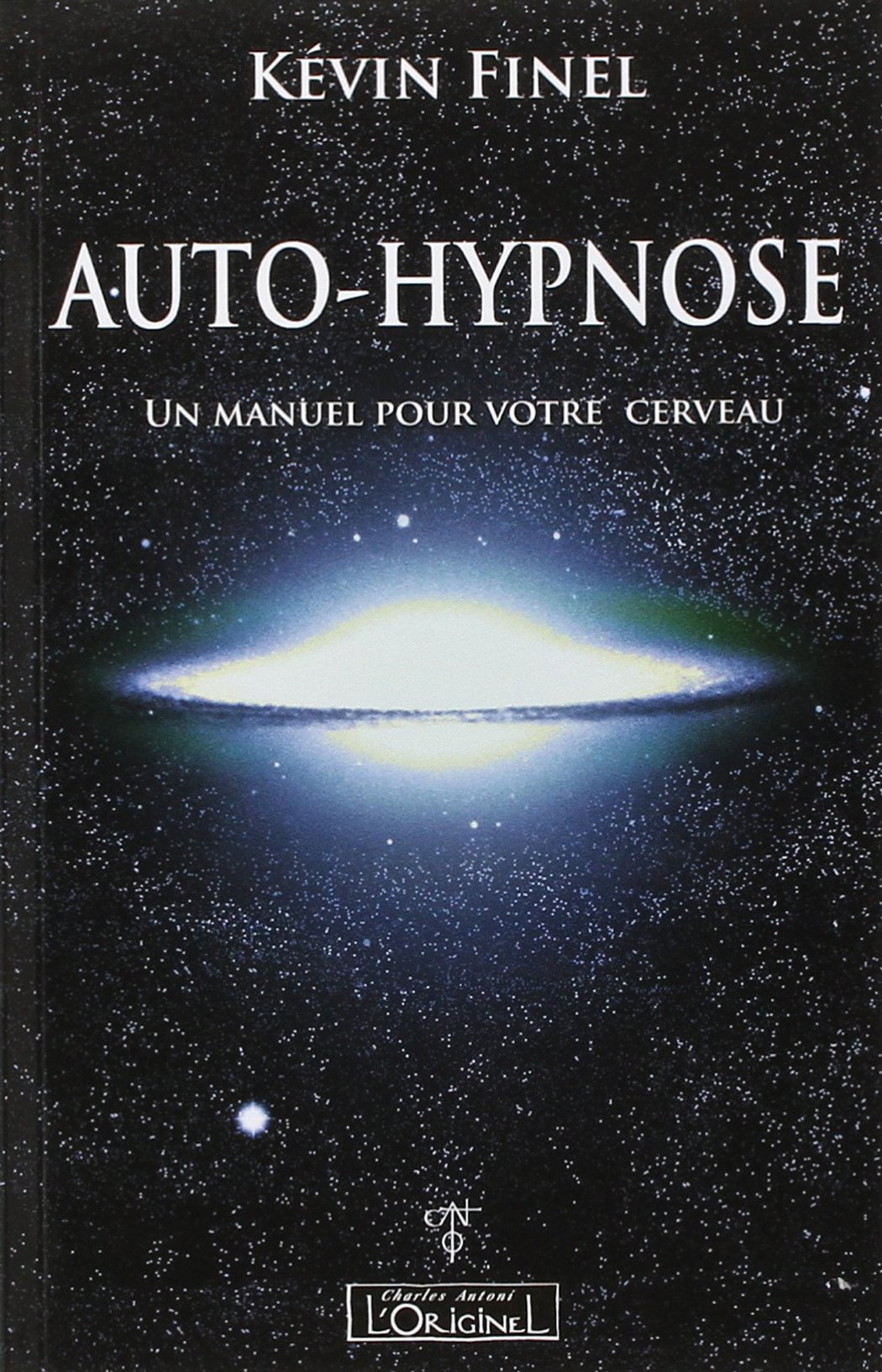 auto hypnose - un manuel pour votre cerveau