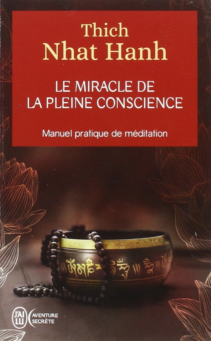 le miracle de la pleine conscience